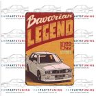 Bavarian Legend E30 fémplakát, fém tábla (20x30cm)